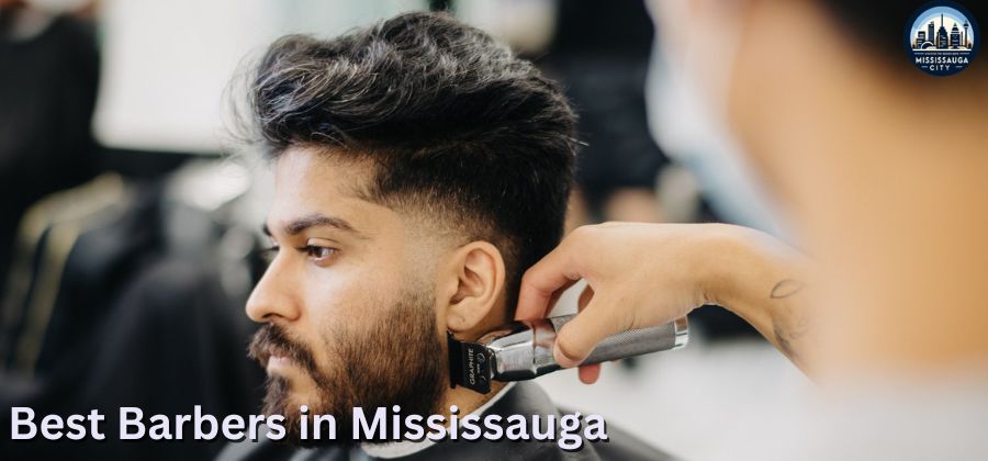 12 Top Barbers in Mississauga