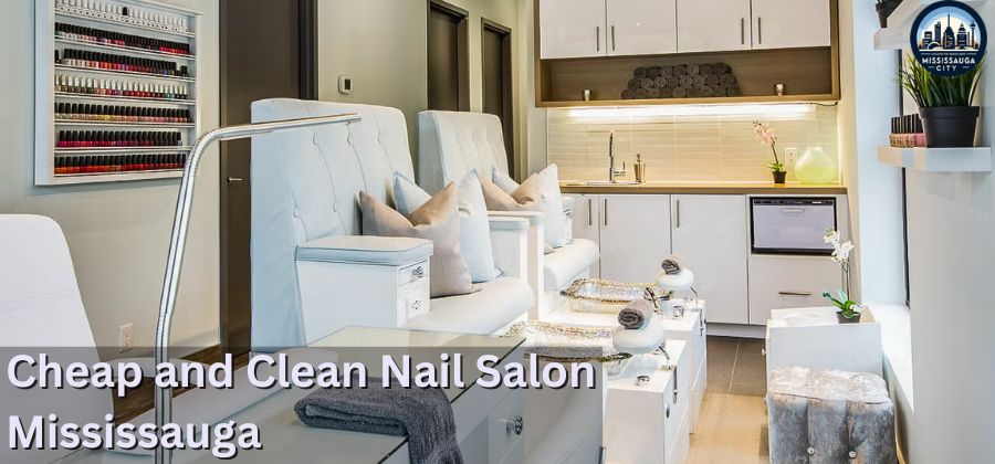 11 Best Cheap and Clean Nail Salons in Mississauga