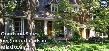 12 Good and Safe Neighborhoods in Mississauga